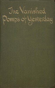 The Vanished Pomps of Yesterday: Being Some Random Reminiscences of a British Diplomat — Frederic, Lord Hamilton cover