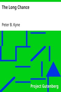 The Long Chance — Peter B. (Peter Bernard) Kyne cover