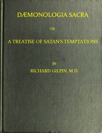 Dæmonologia Sacra; or, A Treatise of Satan's Temptations: In Three Parts cover