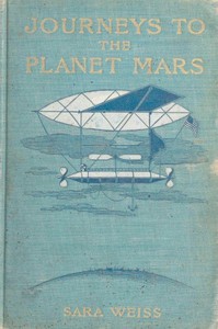 Journeys to the Planet Mars; or, Our Mission to Ento — Sara Weiss cover