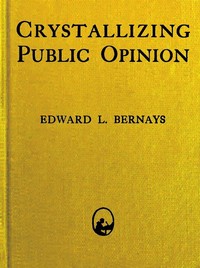 Crystallizing Public Opinion — Edward L. Bernays cover