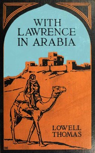 With Lawrence in Arabia — Lowell Thomas cover