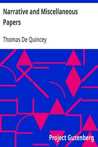 Narrative and Miscellaneous Papers — Thomas De Quincey cover
