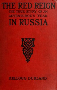 The Red Reign: The True Story of an Adventurous Year in Russia — Kellogg Durland cover