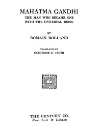Mahatma Gandhi: The Man Who Became One With the Universal Being — Romain Rolland cover
