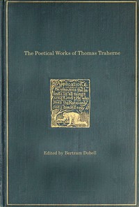 The Poetical Works of Thomas Traherne, 1636?-1674, from the original manuscripts cover