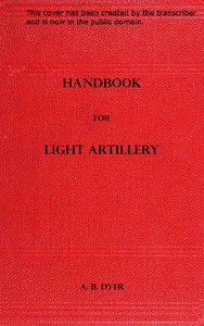 Handbook for Light Artillery — A. B. (Alexander Brydie) Dyer cover