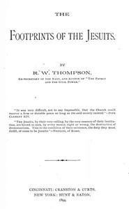 The Footprints of the Jesuits — Richard W. (Richard Wigginton) Thompson cover