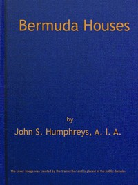 Bermuda Houses — John S. (John Sanford) Humphreys cover