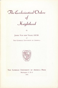 The Ecclesiastical Orders of Knighthood — James Herman Van der Veldt cover