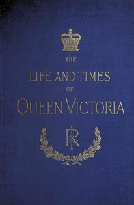 The Life and Times of Queen Victoria; vol. 1 of 4 — Robert Wilson cover