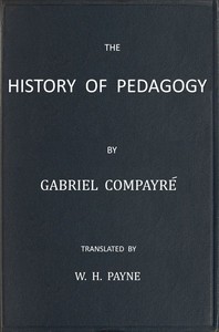 The History of Pedagogy — Gabriel Compayré cover