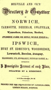Melville and Co.'s Directory and Gazetteer of Norwich, Yarmouth, Dereham, Swaffham, Wymondham, Fakenham, Thetford, Attleborough, Aylsham, Diss, Reepham, Foulsham, Hingham, &c.; Ipswich, Bury St. Edmund's, Woodbridge, Lowestoft, Beccles, Bungay, Hales — F. R. Melville & Co. cover