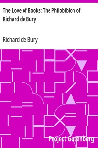 The Love of Books: The Philobiblon of Richard de Bury — Richard de Bury cover