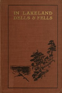 In Lakeland Dells and Fells — William T. Palmer cover