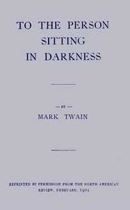 To the Person Sitting in Darkness — Mark Twain cover
