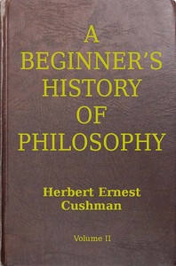 A Beginner's History of Philosophy, Vol. 2: Modern Philosophy — Herbert Ernest Cushman cover