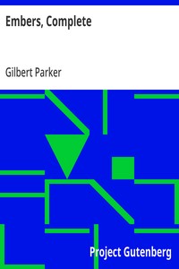 Embers, Complete — Gilbert Parker cover