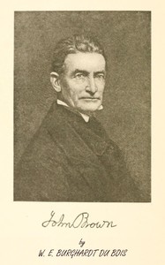 John Brown — W. E. B. (William Edward Burghardt) Du Bois cover