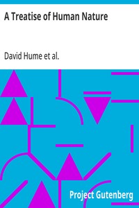 A Treatise of Human Nature: Being an Attempt to Introduce the Experimental Method Into Moral Subjects; and Dialogues Concerning Natural Religion — David Hume cover