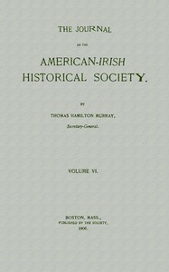 The journal of the American-Irish Historical Society, Vol. VI, 1906 — Various cover
