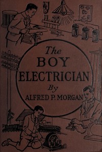 The Boy Electrician — Alfred Powell Morgan cover