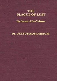 The Plague of Lust, Vol. 2 (of 2): Being a History of Venereal Disease in Classical Antiquity — Julius Rosenbaum cover