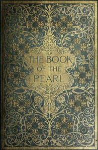 The Book of the Pearl: The history, art, science, and industry of the queen of gems — George Frederick Kunz cover
