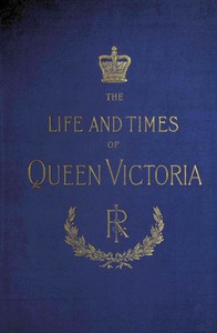 The Life and Times of Queen Victoria; vol. 4 of 4 — Robert Wilson cover