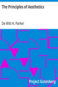 The Principles of Aesthetics — De Witt H. (De Witt Henry) Parker cover