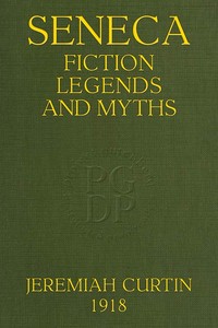 Seneca Fiction, Legends, and Myths: Thirty-Second Annual Report of the Bureau of American Ethnology; 1910-1911 — Anonymous cover