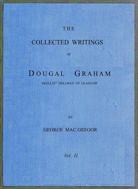 The Collected Writings of Dougal Graham, "Skellat" Bellman of Glasgow, Vol. 2 of 2 — Dougal Graham cover