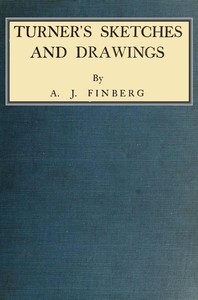 Turner's Sketches and Drawings — A. J. (Alexander Joseph) Finberg cover
