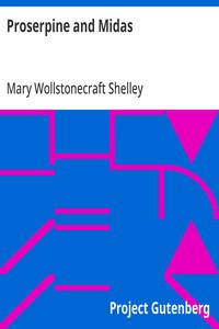 Proserpine and Midas — Mary Wollstonecraft Shelley cover