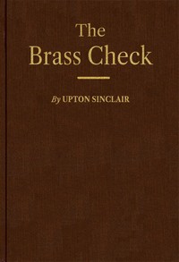 The Brass Check: A Study of American Journalism — Upton Sinclair cover