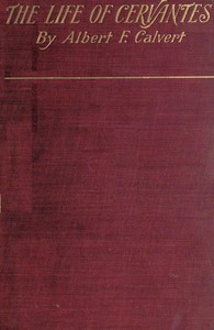 The Life of Cervantes — Albert Frederick Calvert cover