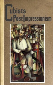 Cubists and Post-Impressionism — Arthur Jerome Eddy cover