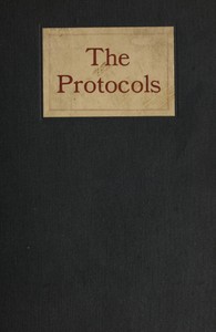 The Protocols and world revolution : $b including a translation and analysis of the "Protocols of the meetings of the Zionist men of wisdom" — Sergiei Nilus cover
