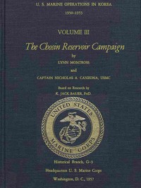 U.S. Marine Operations in Korea, 1950-1953, Volume 3 (of 5): The Chosin Reservoir Campaign — Lynn Montross cover