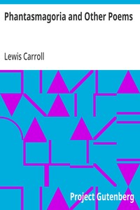 Phantasmagoria and Other Poems — Lewis Carroll cover
