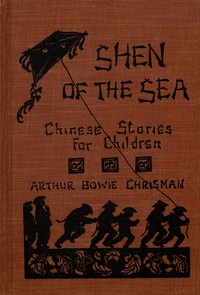 Shen of the Sea: A Book for Children — Arthur Bowie Chrisman cover