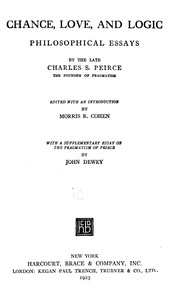 Chance, Love, and Logic: Philosophical Essays — Charles S. (Charles Sanders) Peirce cover