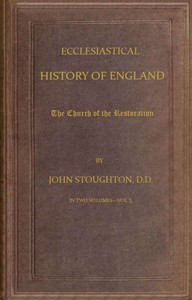 Ecclesiastical History of England, Volume 3—The Church of the Restoration [part 1] — John Stoughton cover
