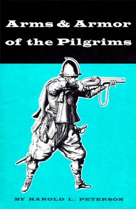Arms and Armor of the Pilgrims, 1620-1692 cover