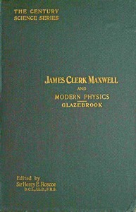 James Clerk Maxwell and Modern Physics — Richard Glazebrook cover
