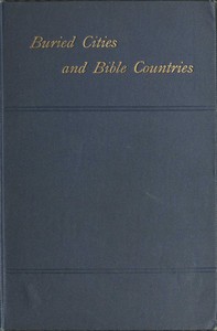 Buried Cities and Bible Countries — George St. Clair cover