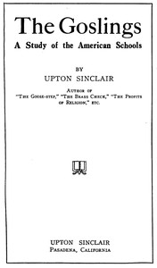 The Goslings: A Study of the American Schools — Upton Sinclair cover