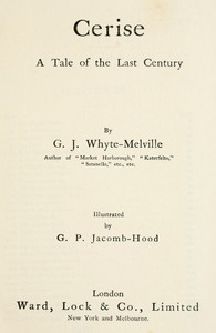 Cerise: A Tale of the Last Century — G. J. (George John) Whyte-Melville cover