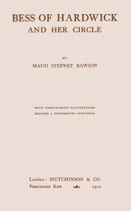 Bess of Hardwick and Her Circle — Maud Stepney Rawson cover