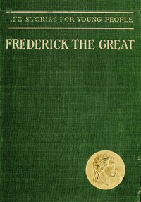 Frederick the Great and the Seven Years' War — Ferdinand Schrader cover
